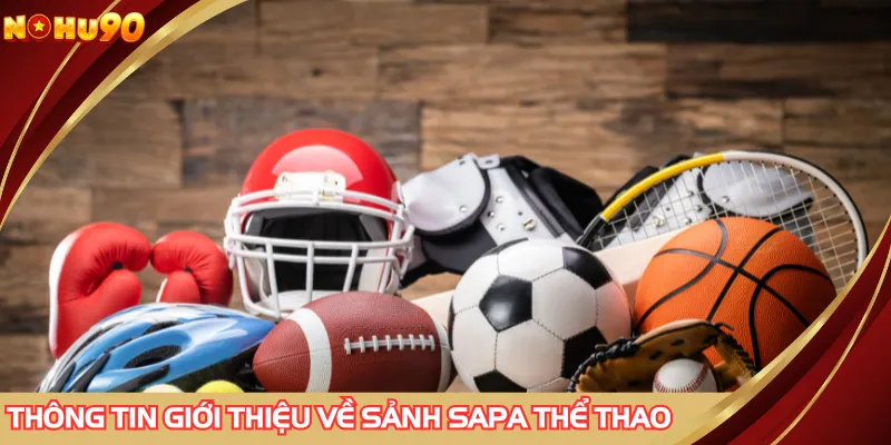 Thông tin giới thiệu về sảnh Saba thể thao
